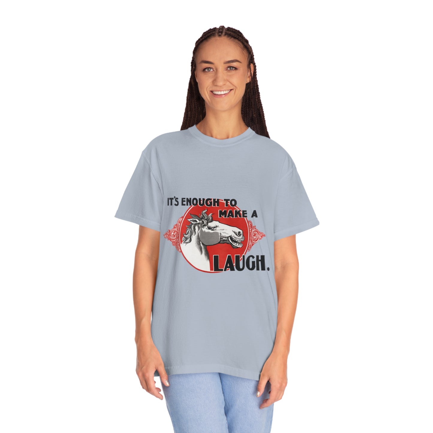 'Enough to Make a Horse Laugh' Print Shirt