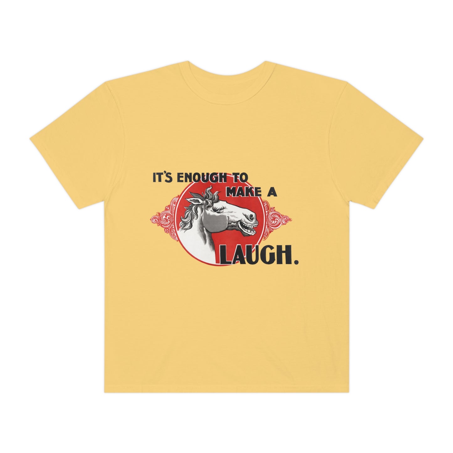 'Enough to Make a Horse Laugh' Print Shirt