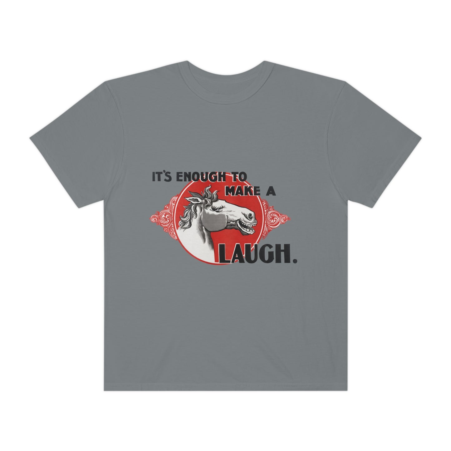 'Enough to Make a Horse Laugh' Print Shirt