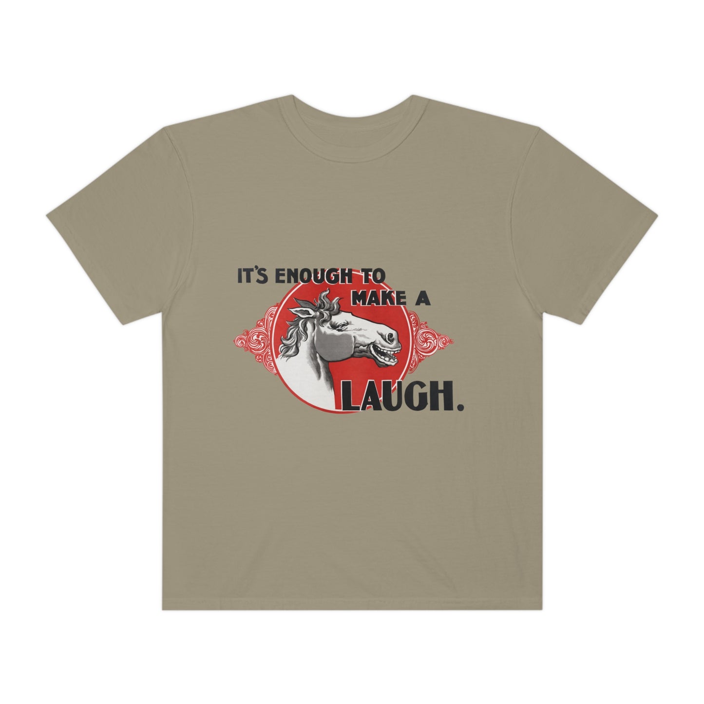 'Enough to Make a Horse Laugh' Print Shirt