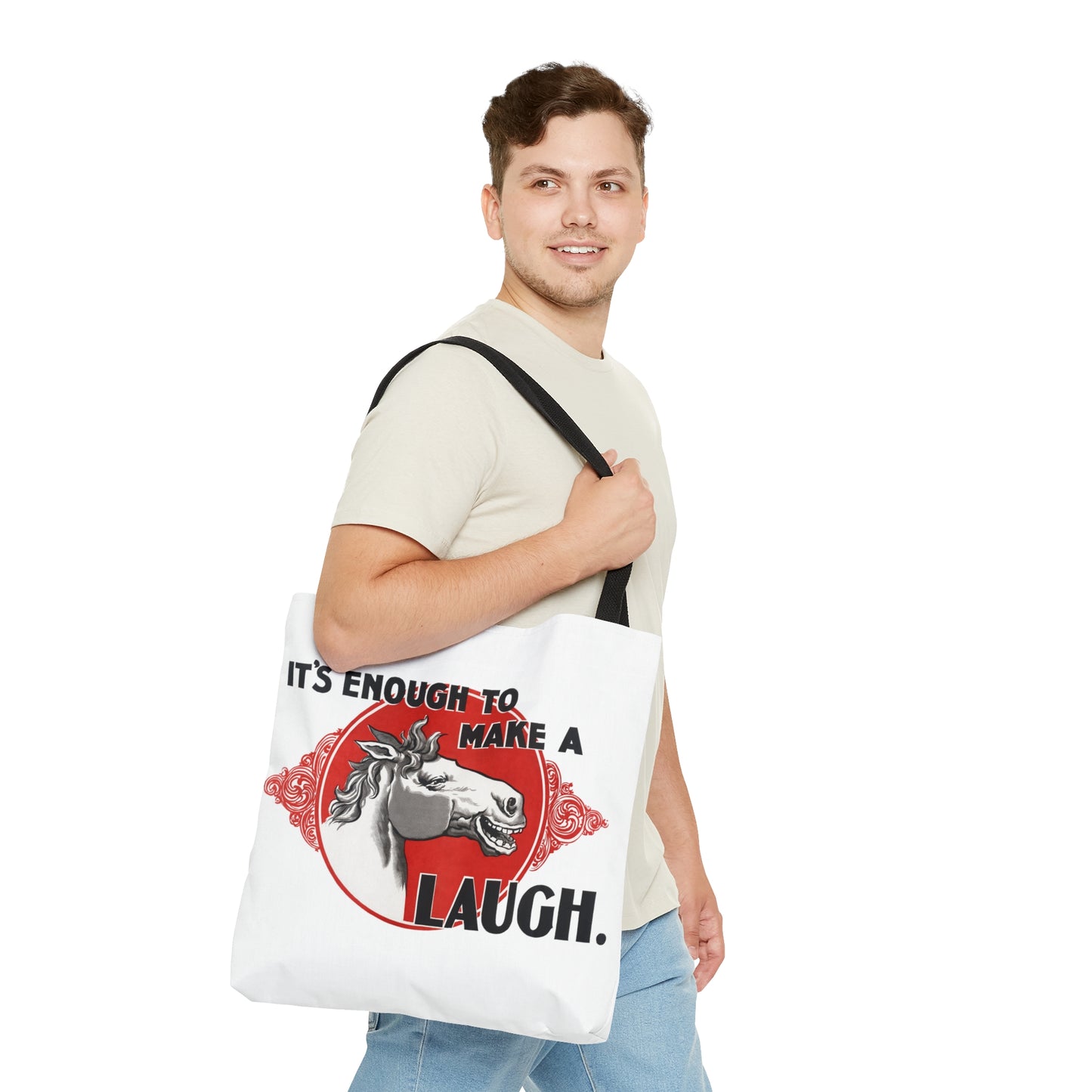 'Enough to Make a Horse Laugh' Tote Bag