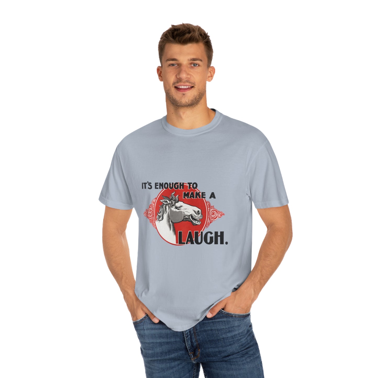 'Enough to Make a Horse Laugh' Print Shirt