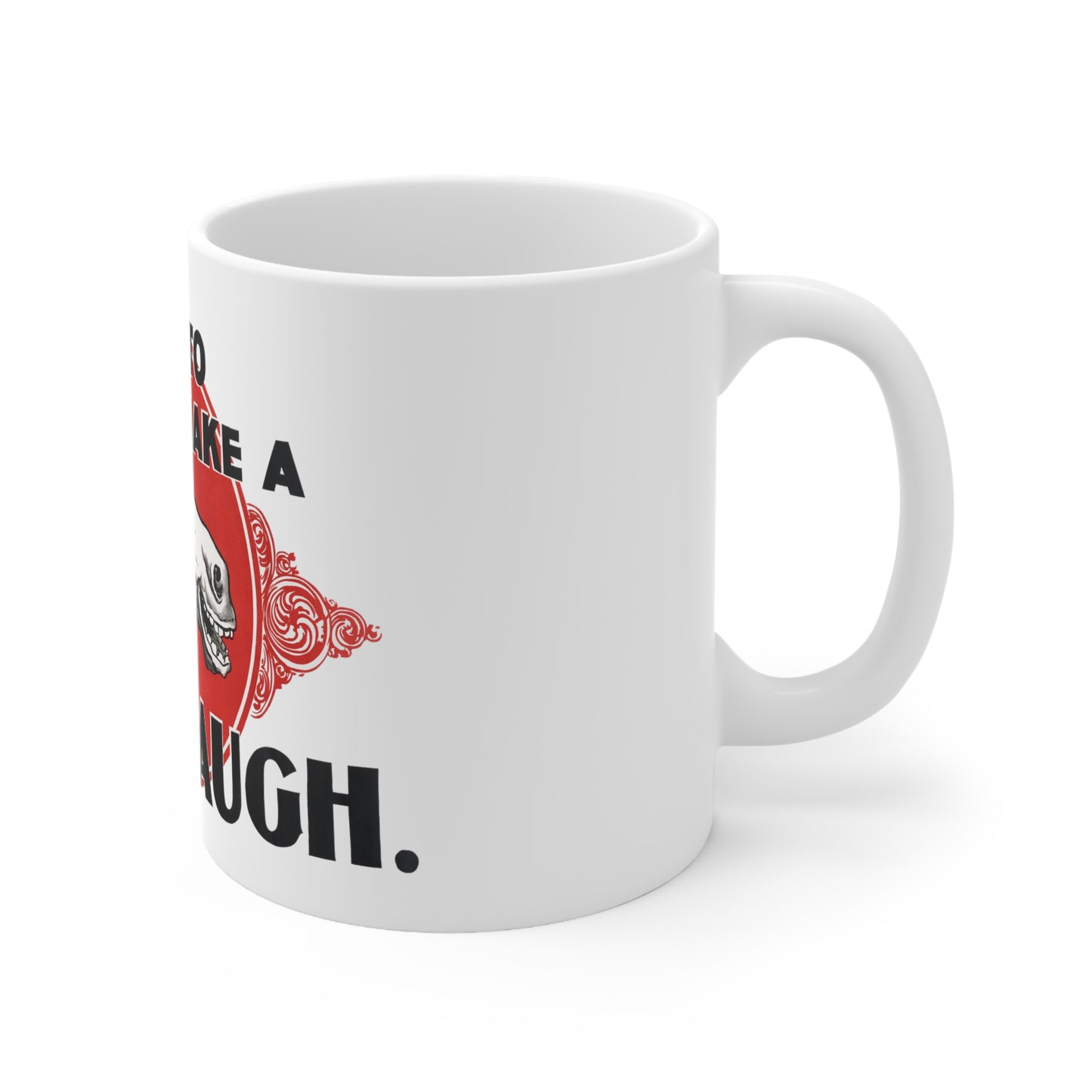 'Enough to Make a Horse Laugh' Ceramic Mug 11oz