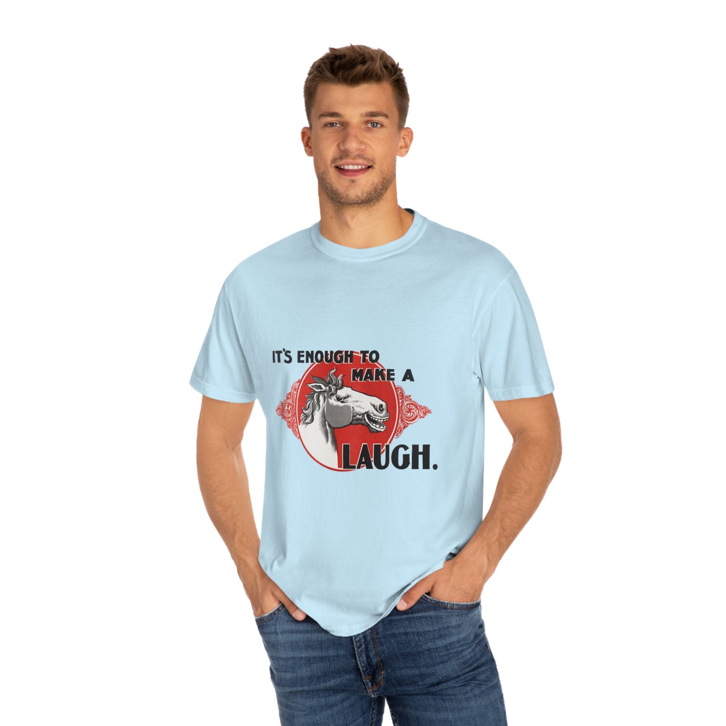 'Enough to Make a Horse Laugh' Print Shirt